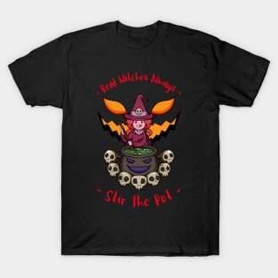 Real Witches Stir The Pot T-Shirt